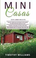 Mini Casas: 3 en 1- Una guía completa para principiantes+ Consejos y trucos para vivir bien en mini casas+ Ideas inteligentes para vivir una gran vida en mini c