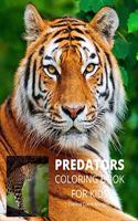 Predators Coloring Book for Kids: Wildlife Animal Coloring Book for Kids Ages 3 and Up Funny Learning Coloring and Activity Book for Boys, Girls and Kids with Predators Perfect Gift 