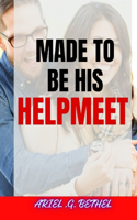 Made to Be His Helpmeet