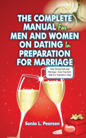 Complete Manual for Men and Women on Dating in Preparation for Marriage