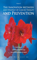 Innovation Methods and Strategy of Cancer Therapy and Prevention