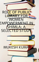 Role of Public Library for Women Empowerment in Shimla