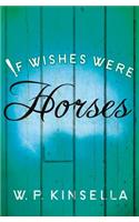 If Wishes Were Horses