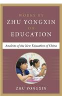 My Vision on Education (Works by Zhu Yongxin on Education Series)