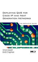 Deploying Qos for Cisco IP and Next Generation Networks: The Definitive Guide