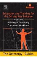 Education and Training for the Oil and Gas Industry: Building A Technically Competent Workforce [CUSTOM]