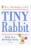 Tiny Rabbit Goes to a Birthday Party: (Picture Puffin S.)
