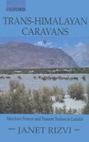 Trans-Himalayan Caravans: Merchant Princes and Peasant Traders in Ladakh