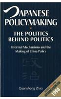 Japanese Policymaking: The Politics Behind Politics