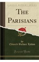 The Parisians (Classic Reprint)