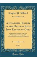 A Standard History of the Hanging Rock Iron Region of Ohio, Vol. 2