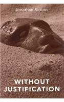 Without Justification