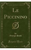 Le Piccinino, Vol. 2 (Classic Reprint)