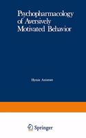 Psychopharmacology of Aversively Motivated Behavior