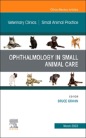 Ophthalmology in Small Animal Care, an Issue of Veterinary Clinics of North America: Small Animal Practice