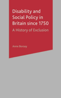 Disability and Social Policy in Britain Since 1750: A History of Exclusion