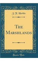 The Marshlands (Classic Reprint)