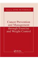 Cancer Prevention and Management Through Exercise and Weight Control