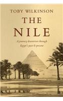 The Nile: A Journey Downriver Through Egypt's Past and Present: A Journey Downriver Through Egypt's Past and Present