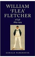 William Fletcher - A Life