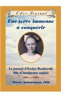 Cher Journal: Une Terre Immense À Conquérir