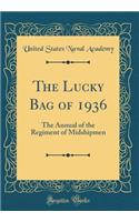 The Lucky Bag of 1936: The Annual of the Regiment of Midshipmen (Classic Reprint)