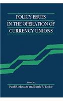 Policy Issues of Currency Unio