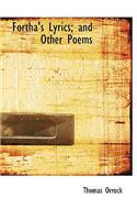 Fortha's Lyrics; And Other Poems