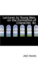 Lectures to Young Men, on the Formation of Character, AC