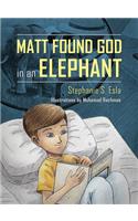 Matt Found God in an Elephant