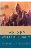Spy Who Hated Taffy