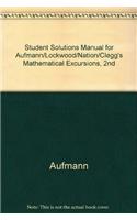 Student Solutions Manual for Aufmann/Lockwood/Nation/Clegg S Mathematical Excursions, 2nd