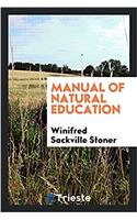 MANUAL OF NATURAL EDUCATION