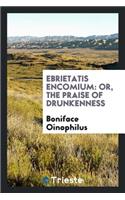 Ebrietatis Encomium