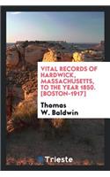 Vital Records of Hardwick, Massachusetts, to the Year 1850
