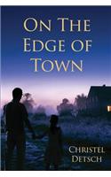 On the Edge of Town