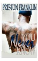You Never Know