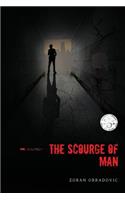 The Scourge of Man