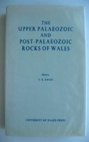 The Upper Palaeozoic and Post-Palaeozoic Rocks of Wales