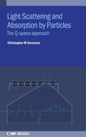 Light Scattering and Absorption by Particles