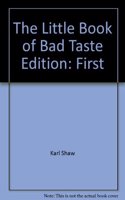 The Little Book Of Bad Taste (Sip)