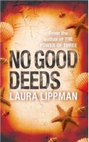 No Good Deeds