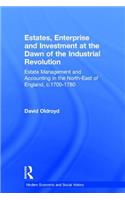 Estates, Enterprise and Investment at the Dawn of the Industrial Revolution