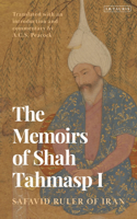 Memoirs of Shah Tahmasp I
