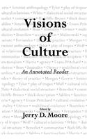 Visions of Culture: An Annotated Reader