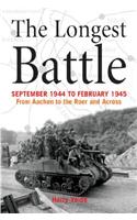 The Longest Battle: September 1944 to February 1945 - From Aachen to the Roer and Across