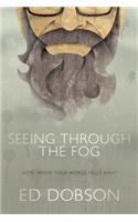 Seeing Through the Fog