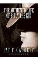 The Authentic Life of Billy the Kid Lib/E