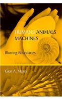 Humans, Animals, Machines