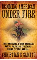 Becoming American under Fire
